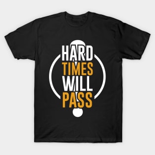 Hard Times With Pass T-Shirt